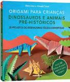 Origami Para Criancas - Dinossauros E Animais Pre-historicos - Publifolhinha