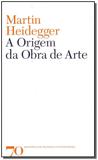 Origem da obra de arte - Edicoes 70