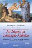 Origens da Civilização Adâmica Vol. III