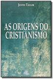 Origens do cristianismo, as - 1 - Paulinas