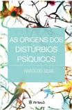 Origens dos disturbios psiquicos, as - Artesa editora