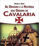 Origens E A Historia Das Ordens De Cavalaria, As - Madras