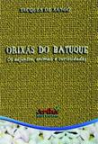 Orixas do Batuque - Artha editora