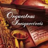 Orquestras Inesquecíveis - CD - Som livre