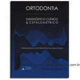 Ortodontia - diagnostico clinico e cefalometrico - Liv tota