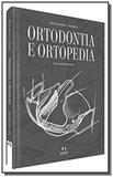 Ortodontia e ortopedia - colapdesp vol.vi - Napoleao