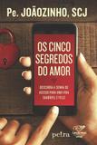 Os 5 Segredos do Amor - Petra editorial