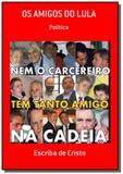 Os amigos do lula - Autor independente