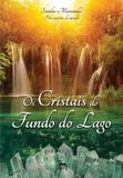 Os Cristais do Fundo do Lago - Anubis