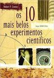 Os dez mais belos experimentos científicos - Zahar