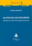 Os Efeitos dos Recursos - Atualizado com o Projeto do Novo Código de Processo Civil - Livraria do advogado