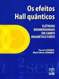 Os Efeitos Hall Quânticos - Elétrons Bidimensionais Em Campo Magnético Forte - Unb