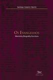 Os evangelhos - Memória, Biografia, Escritura