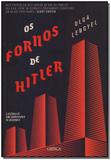 Os fornos de Hitler - A história de uma sobrevivente de Auschwitz