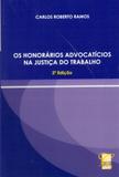 Os Honorários Advocatícios na Justiça do Trabalho - Conceito editorial