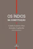 Os índios na constituição - Atelie editorial
