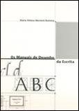 Os Manuais de Desenho da Escrita - Ateliê editorial