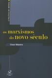 Os marxismos do novo século