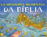 Os melhores momentos da bíblia - Todolivro