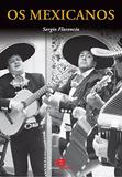 Os Mexicanos - Contexto
