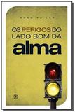 Os Perigos Do Lado Bom Da Alma - Associacao arvore da vida
