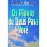 Os Planos de Deus Para Voce - Andrew Murray - Dynamus