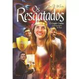 Os Resgatados O grande Conflito na Linguagem de hoje Serie Conflito Volume 5 - Cpb