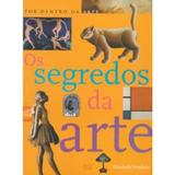 Os Segredos da Arte - Série Por Dentro da Arte - Ática