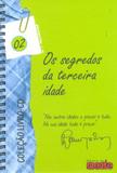 Os Segredos da Terceira Idade - Acompanha CD-ROM - Da mente