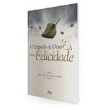 Os Segredos de Deus Para a Felicidade - Hannah Whitall Smith - Atos