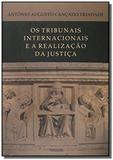Os Tribunais Internacionais E A Realizacao Da Justica - Renovar