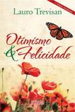 Otimismo e felicidade - Da mente