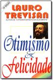 Otimismo Felicidade - Da mente