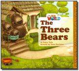 Our World 1 (BRE) - Reader 4: The Three Bears: : A Fairy Tale - Big Book - Cengage