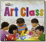 Our World 2 - Reader 1: Art Class - Big Book - Cengage