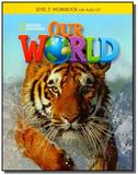 Our World 3 (BRE) - Workbook with Audio CD - Cengage