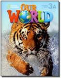 Our World 3A - Combo Split - Cengage