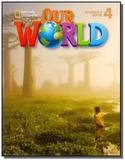 Our World 4 (BRE) - Student s Book with CD-ROM - Cengage