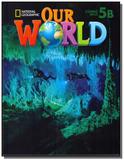 Our World 5 - Combo Split B - Cengage