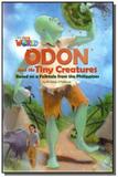Our World 6 - Reader 5: Odon and the Tiny Creatures: Based on a Folktale from the Phillipines - Cengage