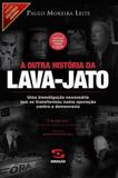 OUTRA HISTORIA DO LAVA JATO, A - CAPITULO ESPECIAL SOBRE O GOLPE - 2ª ED - Geracao