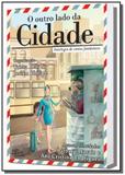 Outro lado da cidade, o: antologia de contos fanta - Aquario