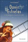 Ouvir estrelas - as melhores frases e dialogos do cinema - Garamond