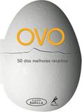 Ovo - 50 das melhores receitas