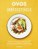 Ovos irresistíveis - Publifolha editora ltda.