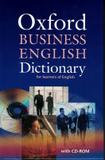 Oxford business english - dictionary for learners of english with cd-rom - Oxford university