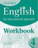 Oxford english - an international approach - workbook 4 - Oxford university