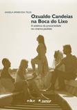 Ozualdo candeias na boca do lixo - Educ
