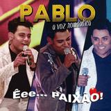 Pablo - Êei Paixão - CD - Som livre
