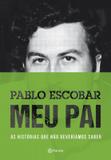 Pablo Escobar: Meu Pai 2º edição